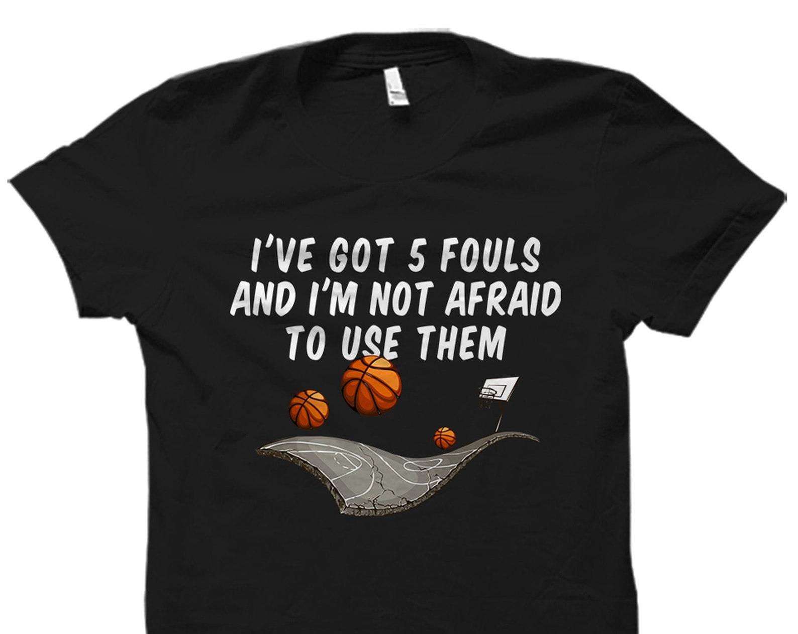 Funny Basketball Shirt. Basketball Gift. Basketball Player Shirt. Basketball Player Gift. Basketball Coach Gift. I ve Got 5 Fouls #OS5610 2XL