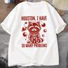Houston Ik Heb Zoveel Unisexy Problemen T-shirts Unisex Grappige Wasbeer in de Ruimte Vintage Dier Ruimte T-shirt Casual Zomer Katoenen Tops