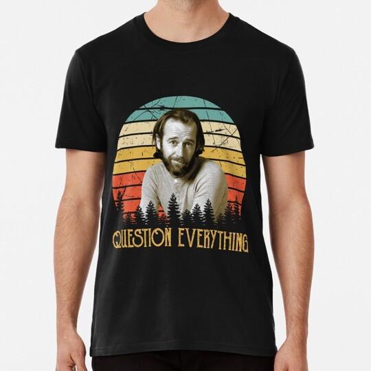 Vintage Comedy George Carlin Question Everything S to 5XL Made in USA T-Shirt Unisex T-Shirt M