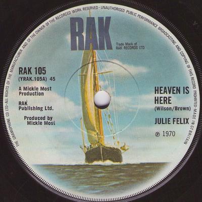 7inch Record JULIE FELIX  Heaven Is Here RAK105 RAK 1970 UK Pop Used