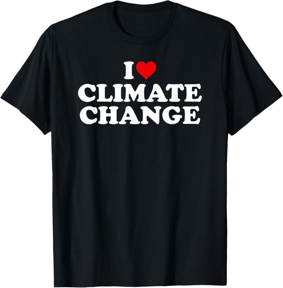 

I Love Climate Change - Heart Global Warming Gift Unisex T-Shirt L
