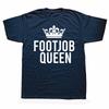 Foot Job Queen For Women Adult Rude Humor Print T Shirts Round Neck Letters Tops Cotton Tee Vintage Harajuku Oversized Clothes
