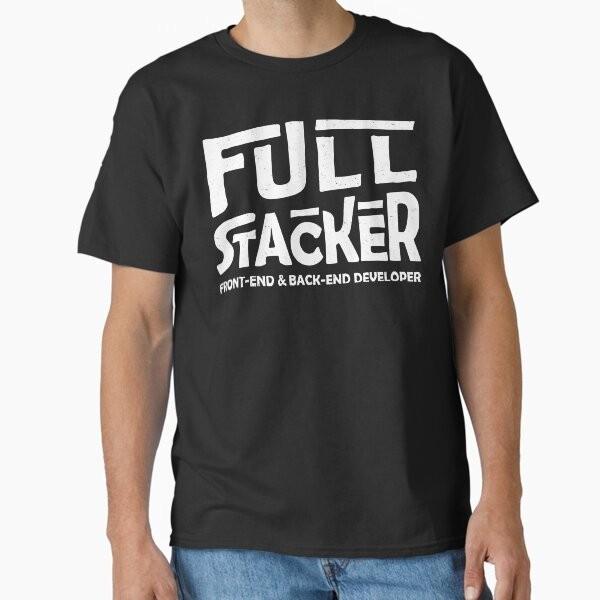 

Full Stacker - White Classic T-Shirt T-Shirt Made in US/AUS Size S-2XL Unisex T-Shirt L