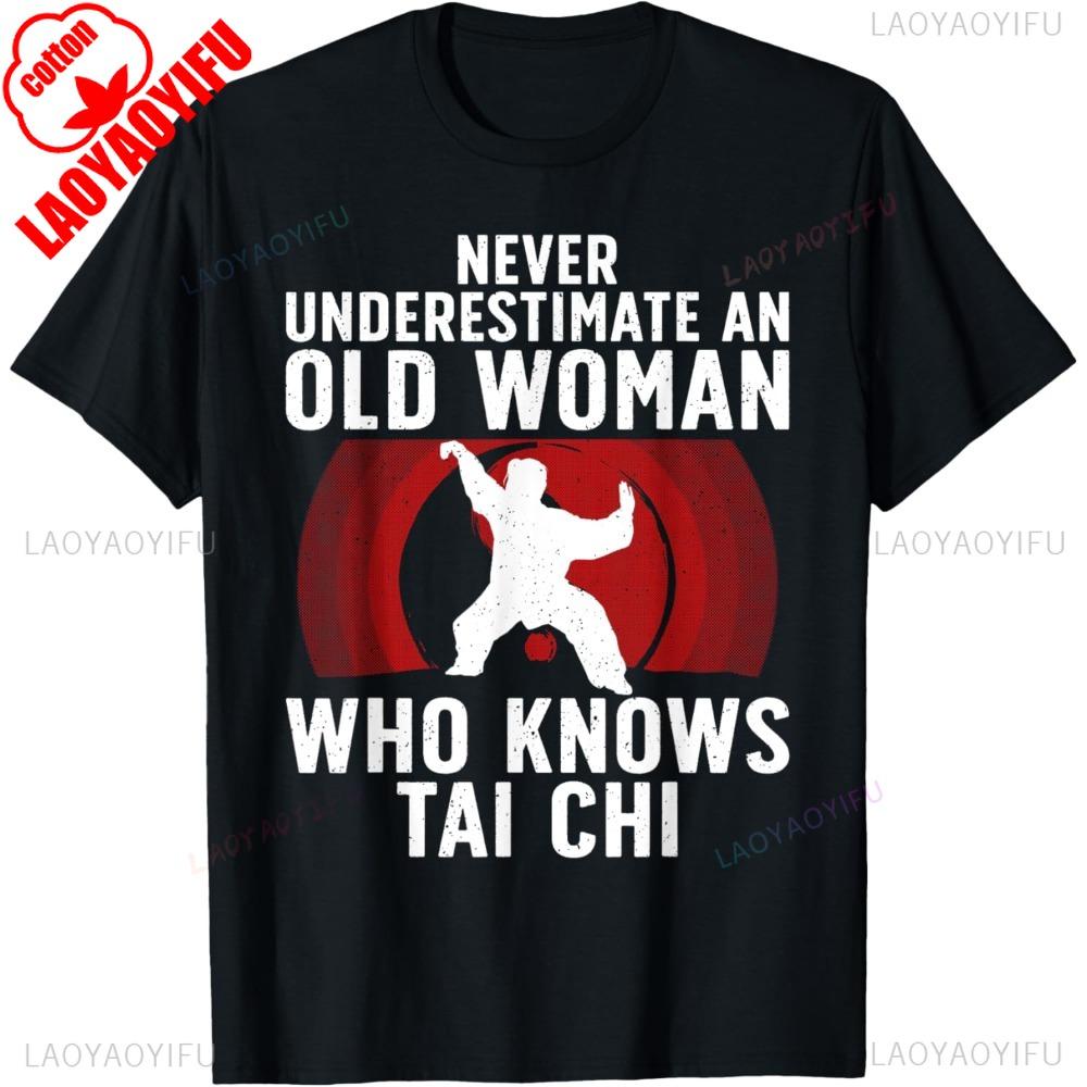 Never Underestimate An Old Woman Who Knows Tai Chi Funny Design Martial Arts Lovers TShirt Cotton Short Sleeve Y2k Man Tshirt
