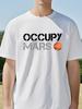 Funny Occupy Mars Astronomy Space Science T Shirts Casual Breathable Crewneck Tee Summer Style Streetwear Short Sleeve Tshirt