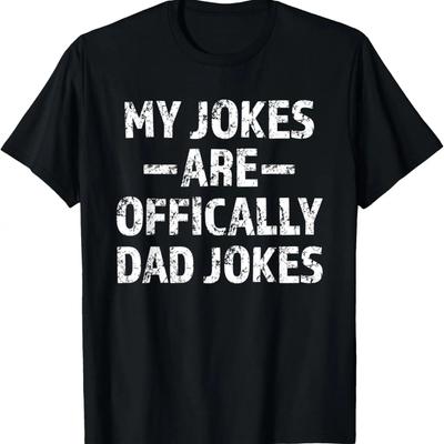 Mens My Jokes Are Officially Dad Jokes Funny New Daddy Announce T-Shirt