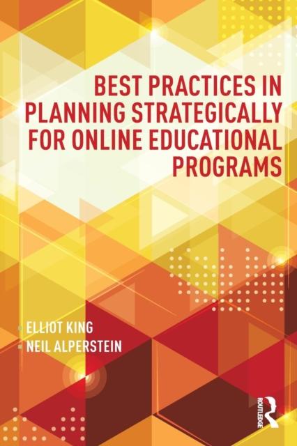 The Best Practices In Planning Strategically for Online Educational Programs Book