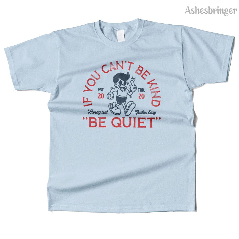 Mens Cotton Be Quiet Graphic High Quality T Shirt Street Casual Style Tee for Men and Women