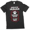 Men's Service Human Shirt Emotional Support Tee Funny Saying T-Shirt Joke Tee