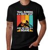 Retro Trail Running Is A Unisextal Sport Hiking Trail Marathon Retired Lover Tshirt Big And Tall Solid Color Tshirt