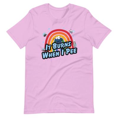 It Burns When I Pee - Funny Shirt for an Oddly Specific and Ironic Statement