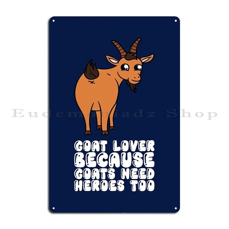Goat Lover Because Goats Metal Plaque Rusty Cinema Club Cinema Create Tin Sign Poster