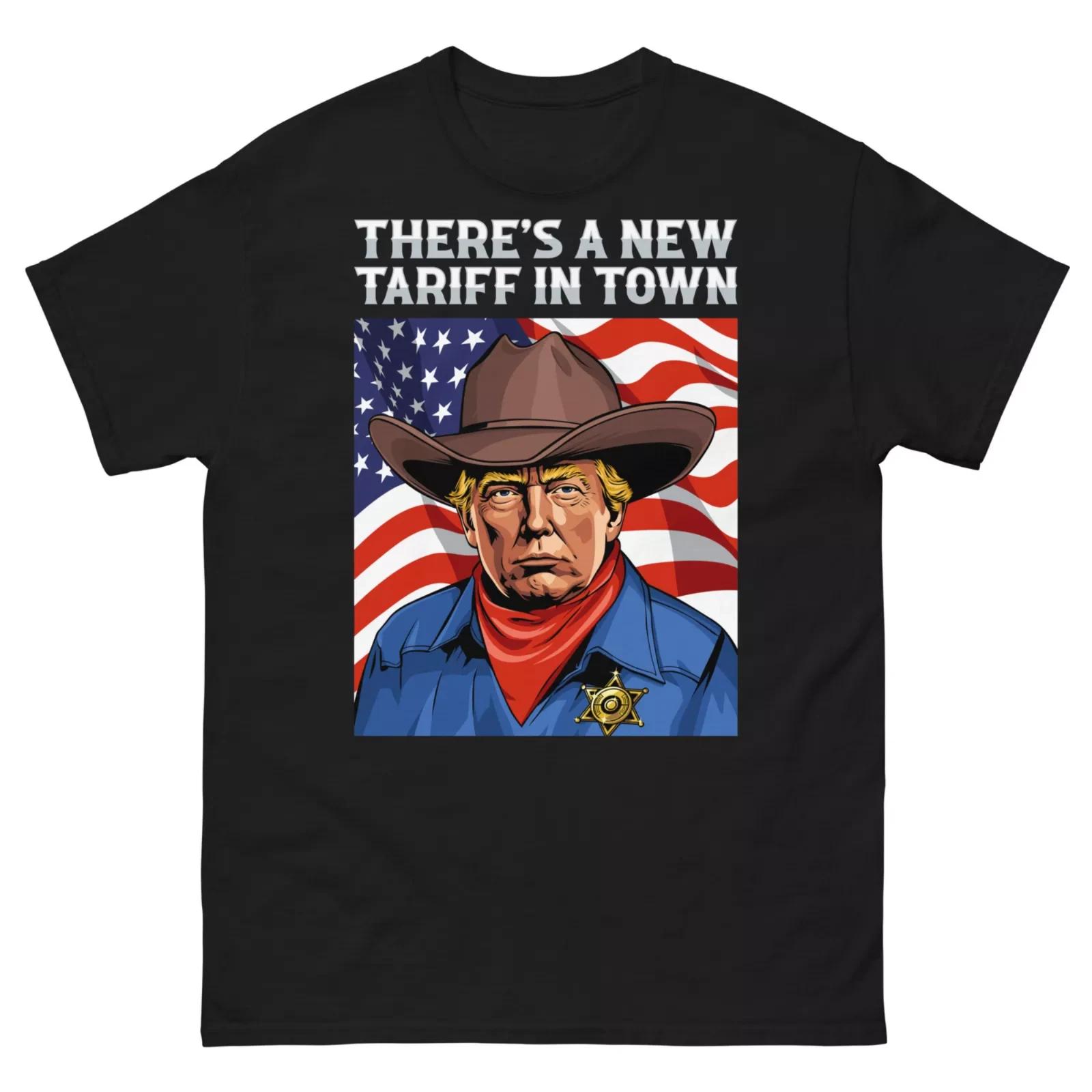 There s a New Tariff in Town President Donald Trump Unisex Classic Tee L