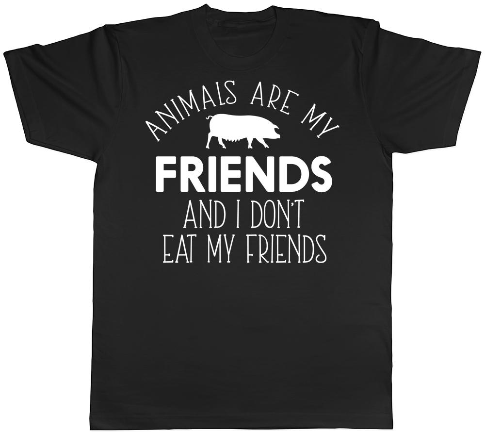 Animals are my Friends and I don t eat my Friends Vegetarian Unisex T-Shirt Tee XXXL