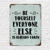 F1 Vintage Tin Sign Inspirational Quotes Be Yourself Everyone Else Is Already Taken Aluminum Metal Tin Sign Scripture Verses Re