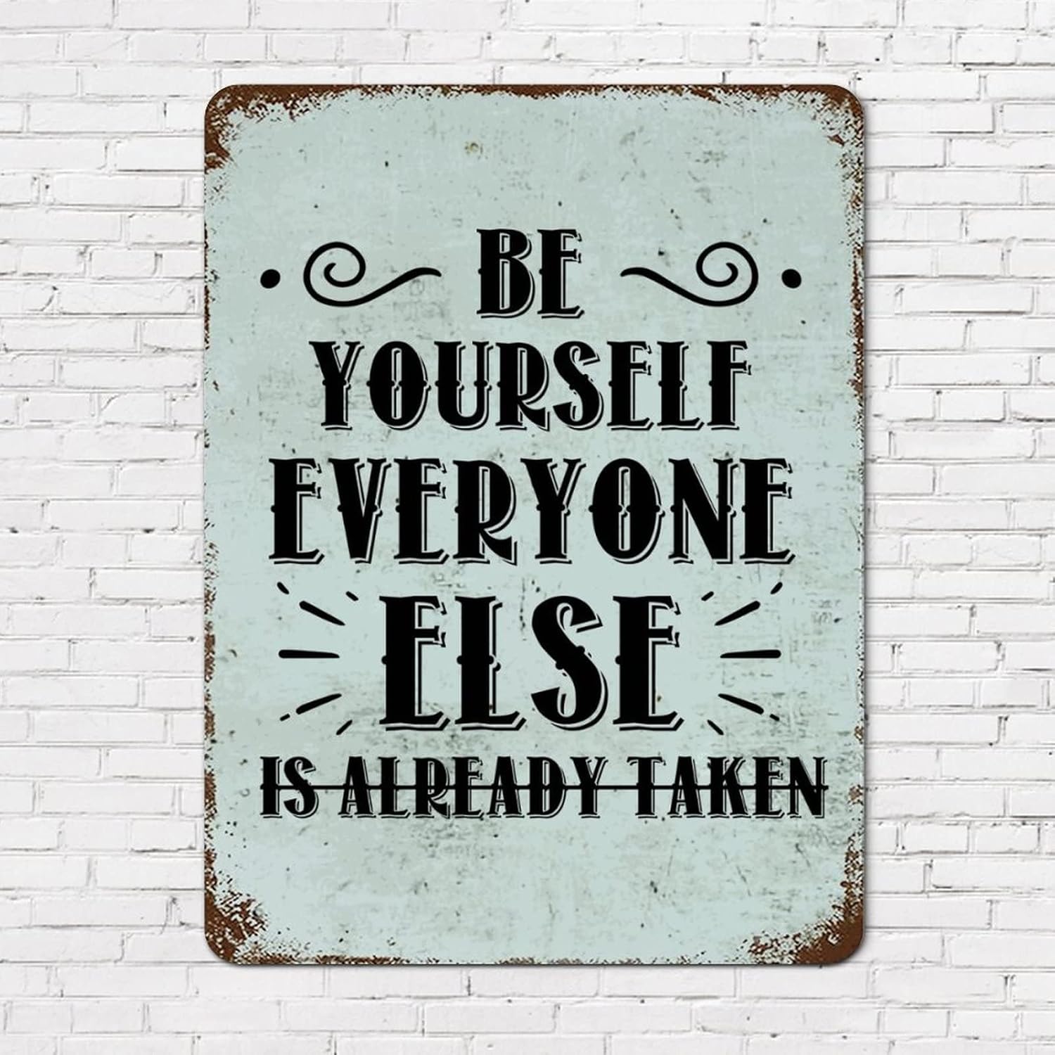 

f1 Vintage Tin Sign Inspirational Quotes Be Yourself Everyone Else is Already Taken Aluminum Metal Tin Sign Scripture Verses Re 20x30cm（7.8x11.8inch）