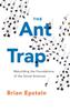 The The Ant Trap : Rebuilding the Foundations of the Social Sciences Book