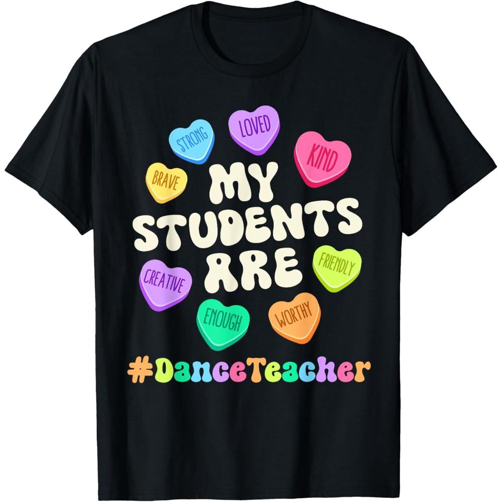 Valentine Dance Teacher Positive Affirmations Hearts Teacher T-Shirt XS чёрный