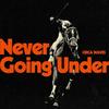 NEVER GOING UNDER