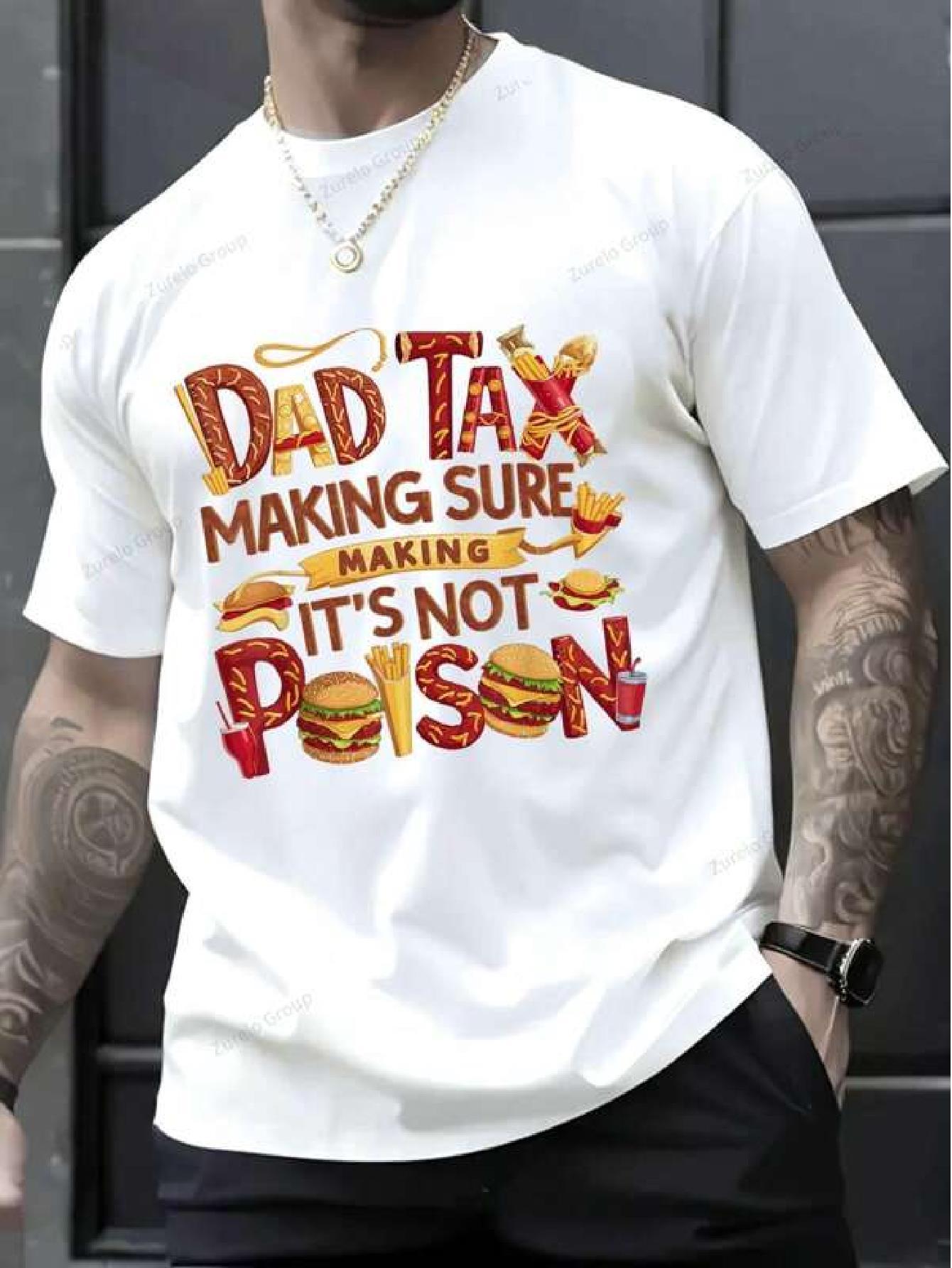 Funny Dad Tax Making Sure It s Not Poison Funny Graphic T-shirt - White Cotton Tee with Burger Design L