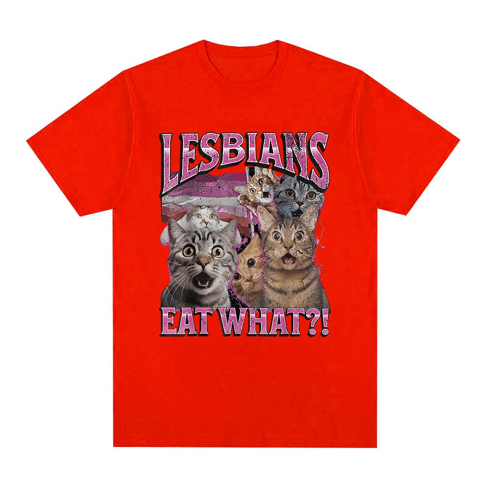 Lesbians Eat What Funny Cat Lovers Meme Humor T Shirt Men's Women Fashion T-shirt Cotton Casual Oversized Short Sleeve T-shirts