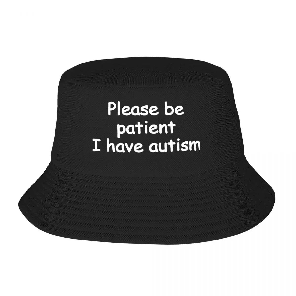 

Spring Picnic Headwear Please Be Patient I Have Autism Merchandise Bucket Hat Trendy Unisex Funny Logo Sun Hat For Outdoor Sport One Size