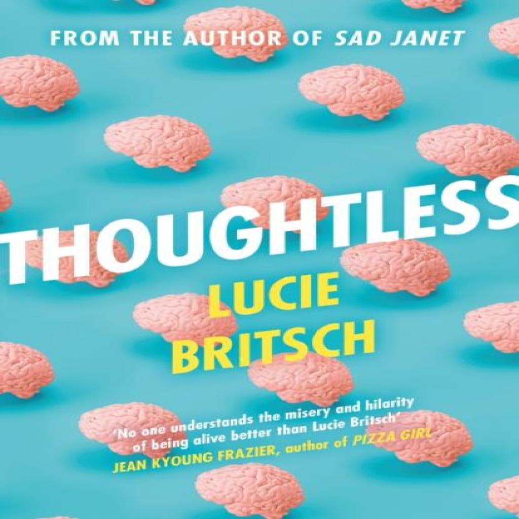 Thoughtless by Lucie Britsch Hardback Book 9781409198680