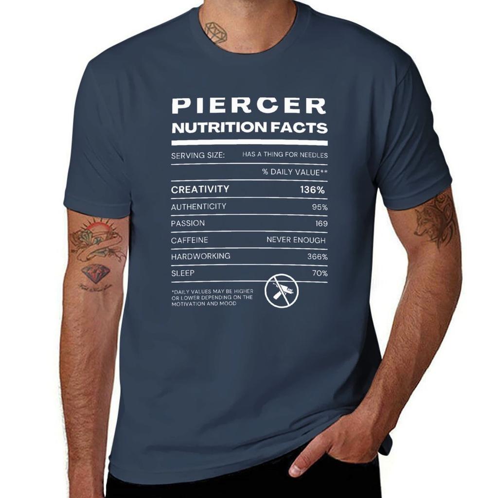 Funny Piercer Shirt Gift For Piercer Shirt For Body Nutrition Facts Funny Tshirt For Bomb Ass T-Shirt T-Shirt