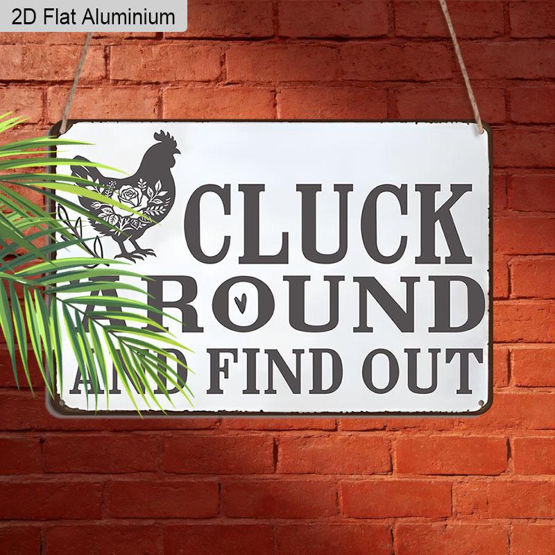 2D Flat 1pc 12"x8" Retro Chicken Humour Aluminium Wall Art with "CLUCK AROUND AND FIND OUT" Quote - Vintage Farm Decor, Rooster Silhouette Design
