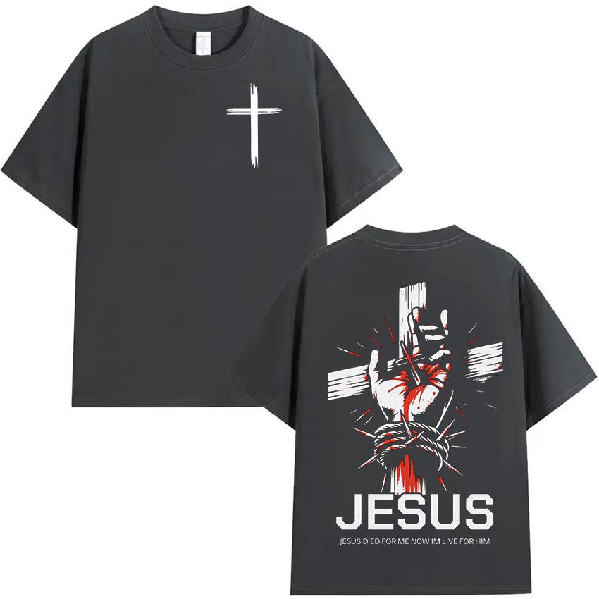 Christian Jesus Died for Me Now Im Live for Him Bible Verse Print T-shirt Men Women Retro Cotton Hort Sleeve T Shirts Streetwear