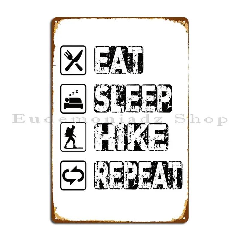 Eat Sleep Hike Repeat Metal Plaque Cinema Living Room Customize Garage Painting Tin Sign Poster 20x30cm（7.8x11.8inch）