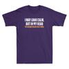 I May Look Calm But In My Head Ive Already Killed You Funny Quote Unisexs Tshirt