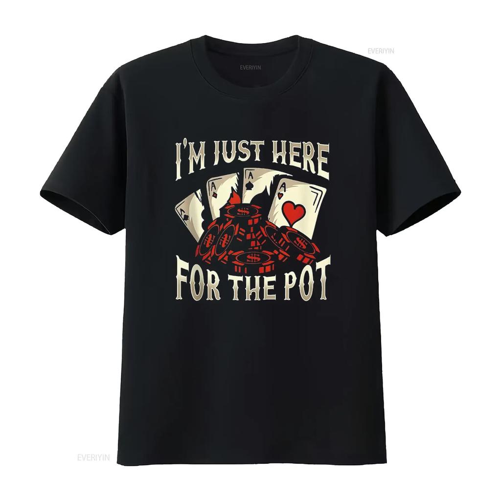 Funny Poker Women Cool I M Just Here For The Pot T Shirt Vintage Washed Top For Everyday Wear Versatile Comfortable Breathable