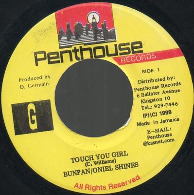 7inch Record BUN PAN  ONEIL SHINES  Touch You Girl NONE Penthouse Recor 1998 Jamaica Reggae Ska  Dub Used
