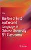 Grāmata The Use of First and Second Language In Chinese University EFL Classrooms