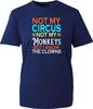 Not My Circus Not My Monkeys TShirt Unisexs Funny Slogan Tee Novelty Joke Gift Top