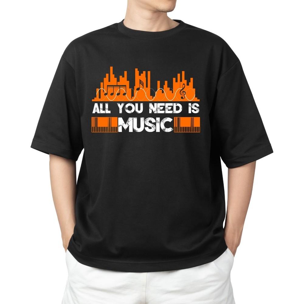

All You Need Is Music T-shirt Men s Women s Tops Tees | Music Lover Tee for DJs, Musicians & Fans M