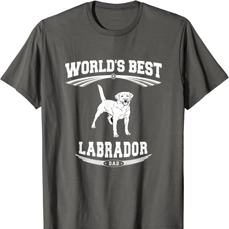 Worlds Best Labrador Retriever Dog Dad TShirt Gift for Men Cotton TShirt Harajuku Men Clothing T Shirts for Men Outdoors Tops