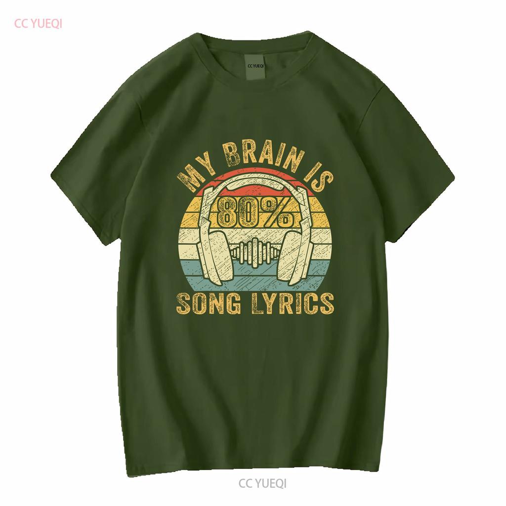 NEW Funny Cool Music Lover Life My Brain Is 80 Song Lyrics T Shirt S 3XL long or short sleeves vintage Washed Breathable