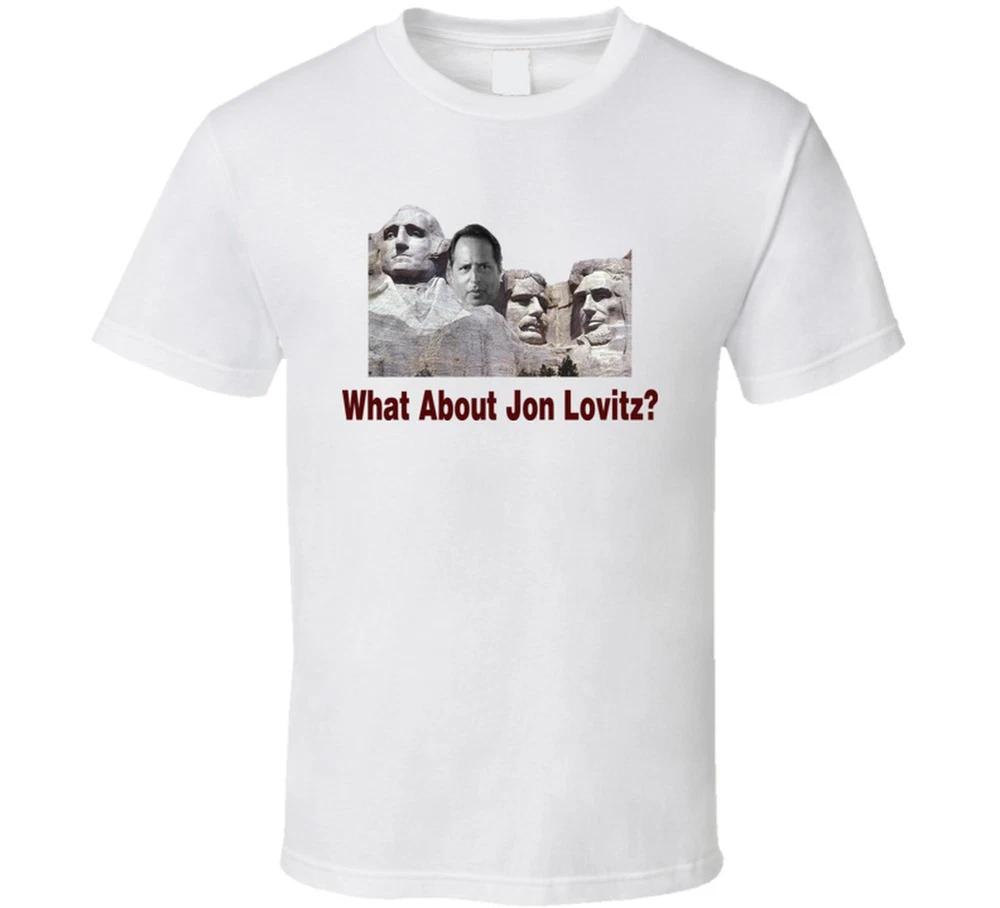 What About Jon Lovitz T Shirt S