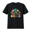 Mother Nature S Favorite Child Funny Earth Day T Shirt Black Vintage Washed Fashion Stretched Designer Clothes Slightly Soft