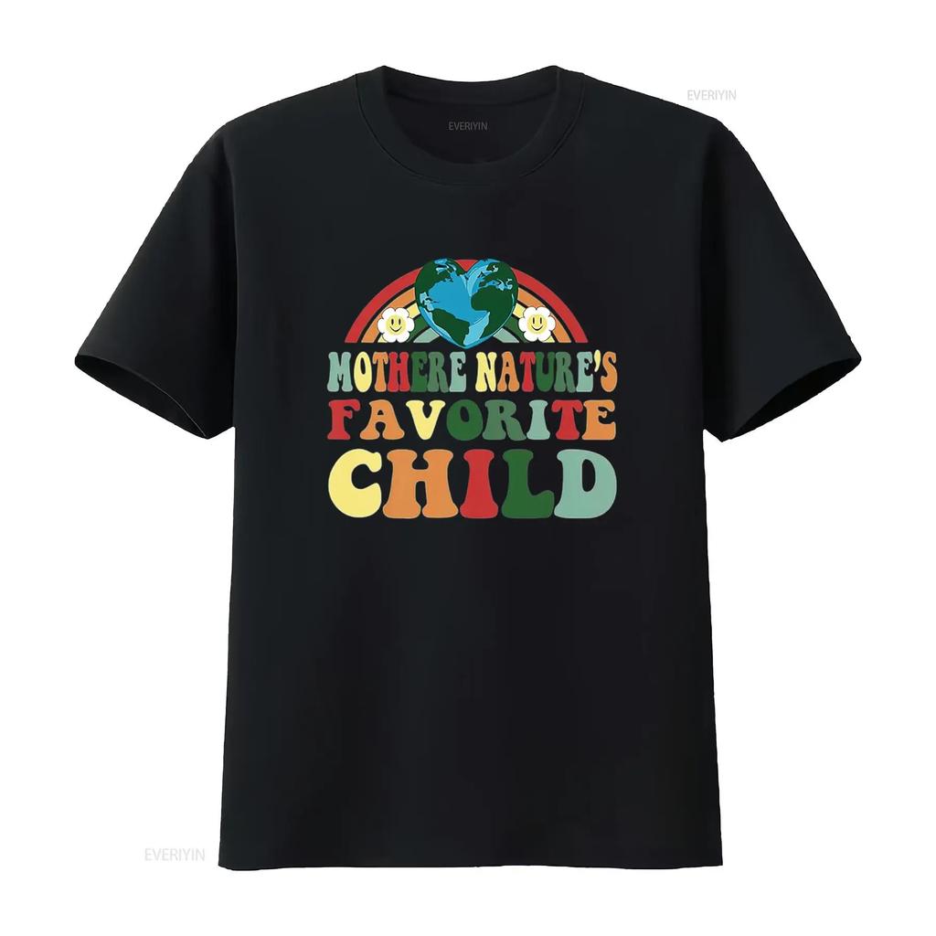 Mother Nature S Favorite Child Funny Earth Day T Shirt Black Vintage Washed Fashion Stretched Designer Clothes Slightly Soft