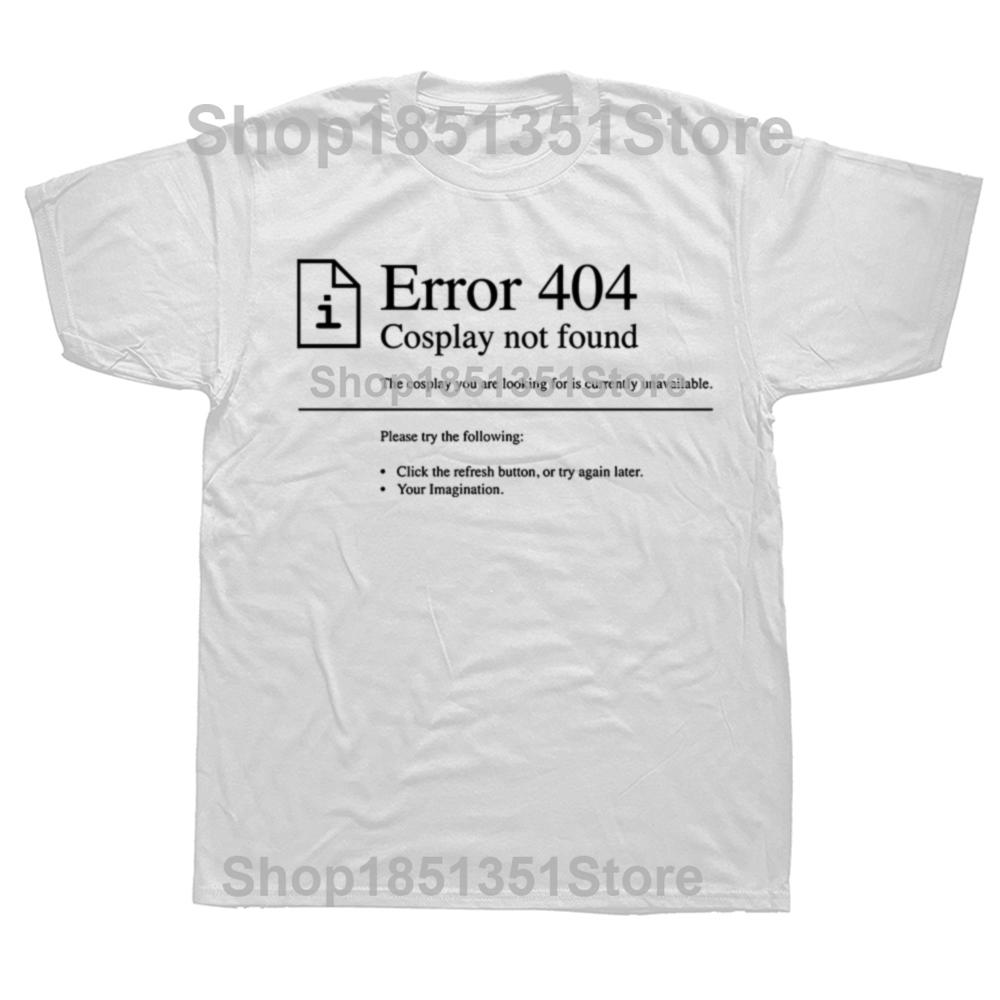 Funny Error 404 Classic Graphic Tshirts Men Womens Fashion Casual Tshirt 100 Cotton Loose Oversized Geek Programmer T Shirt