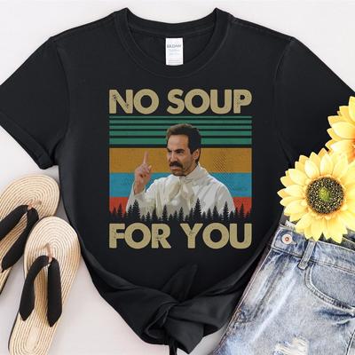 31 Pas de soupe pour toi T-shirt Rétro Vintage Hommes Femmes Unisexe T-shirt Unisexe T-shirt