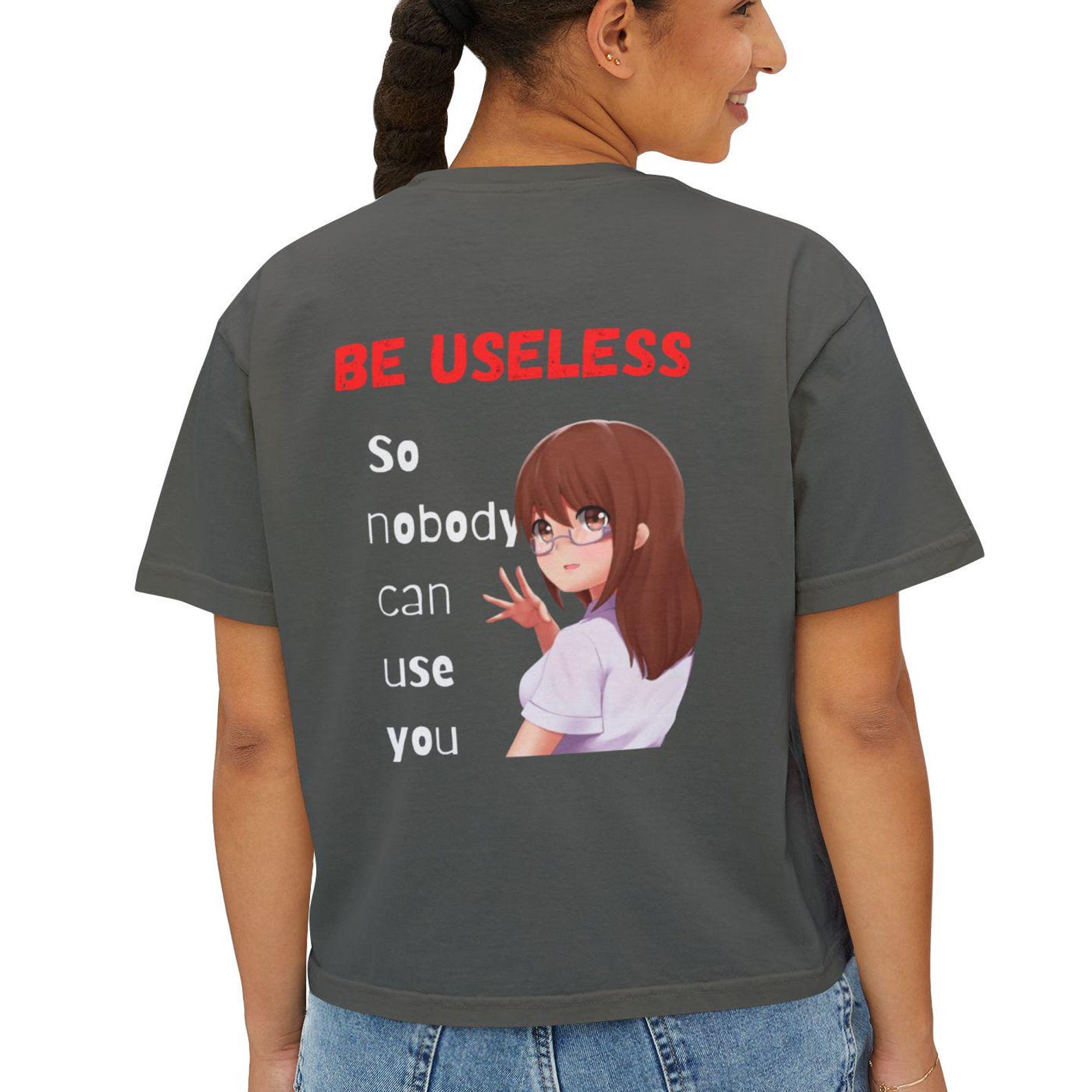 Women s Boxy Tee | Be Useless So Nobody Can Use You T-shirt 2XL