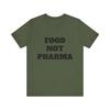 Food Not Pharma Unisex Tee Shirt, MAHA Movement RFKjr