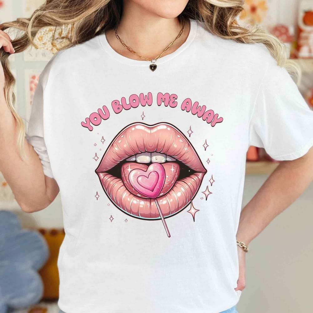 Valentines Day You Blow Me Away T-Shirt, Love Heart Tee, Romantic Gift Shirt, Unisex T-Shirt XXL