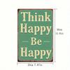 Vintage Metal Sign Think Happy Be Happy 8x12 Inch Waterproof Farmhouse Home Decor