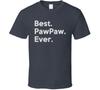 Best. PawPaw. Ever T Shirt