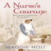 A Nurses Courage by Maggie Holt Paperback Book 9780099576747